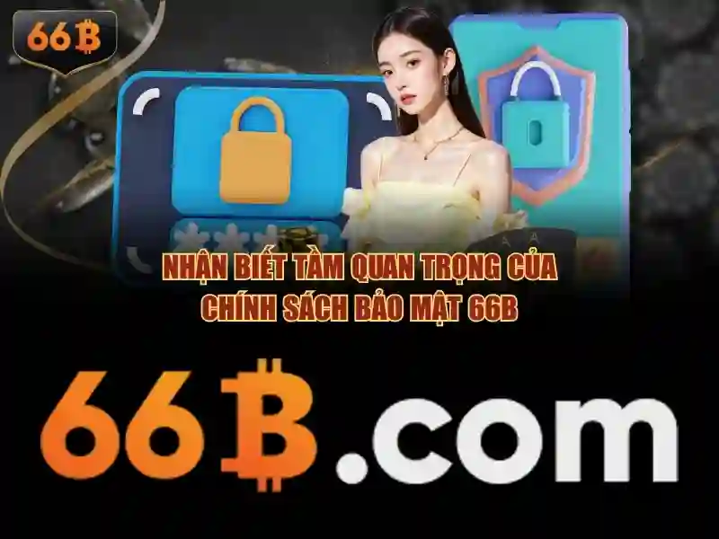 66b là gì: một khám phá về công nghệ mới Giao diện nhà cái hoàn hảo